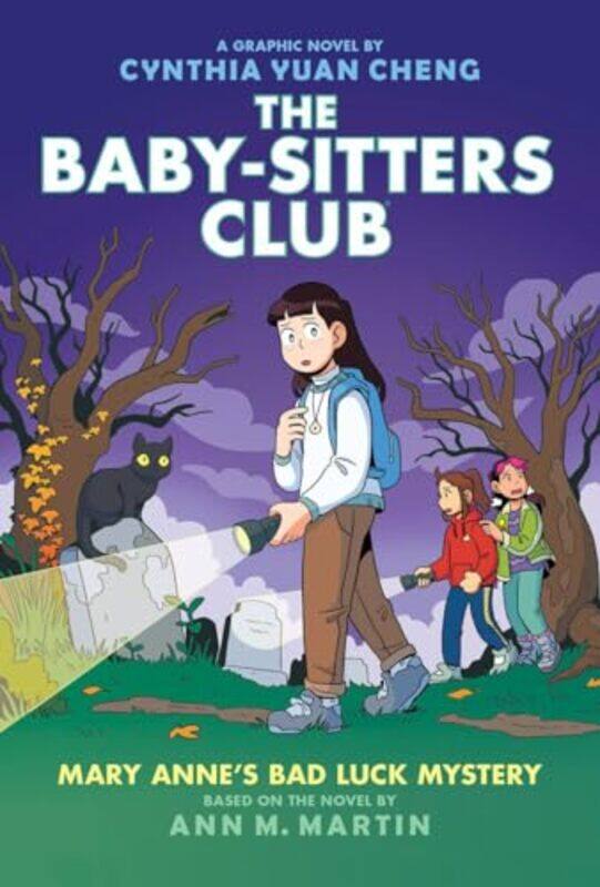 

Mary Annes Bad Luck Mystery A Graphic Novel The Babysitters Club #13 By Martin, Ann M - Cheng, Cynthia Yuan -Hardcover