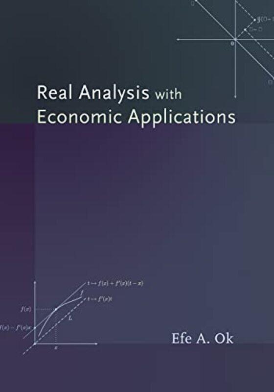 

Real Analysis with Economic Applications by Efe A Ok-Hardcover