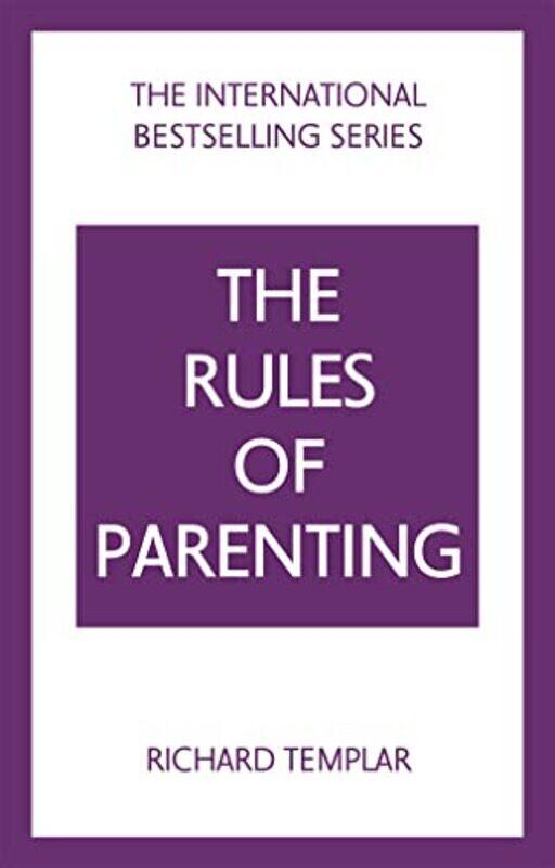 

The Rules of Parenting A Personal Code for Bringing Up Happy Confident Children by Templar, Richard - Paperback