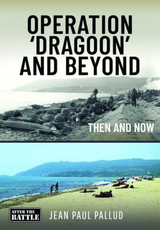 

Operation Dragoon and Beyond by Jean Paul Pallud-Hardcover