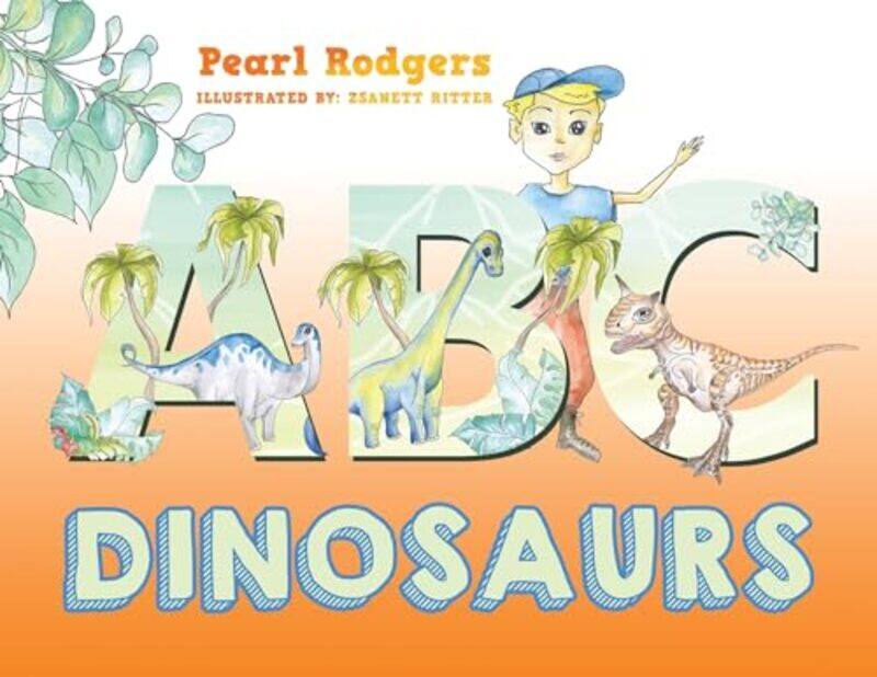 

ABC Dinosaurs by Pearl RodgersZsanett Ritter-Paperback