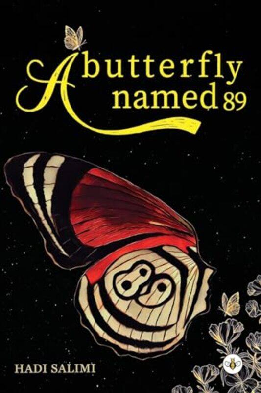 

A Butterfly Named 89 by Hadi Salimi-Paperback