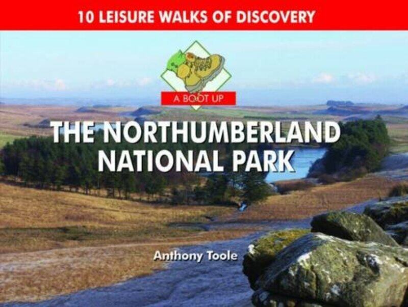 

A Boot Up the Northumberland National Park by Anthony Toole-Hardcover