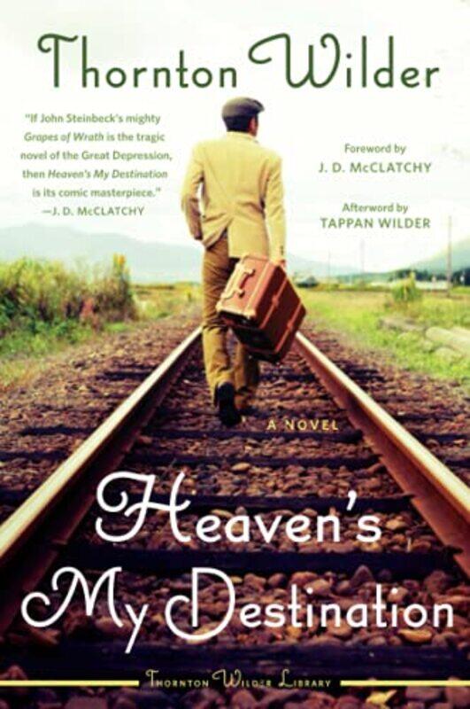 

Heavens My Destination by Thornton Wilder-Paperback