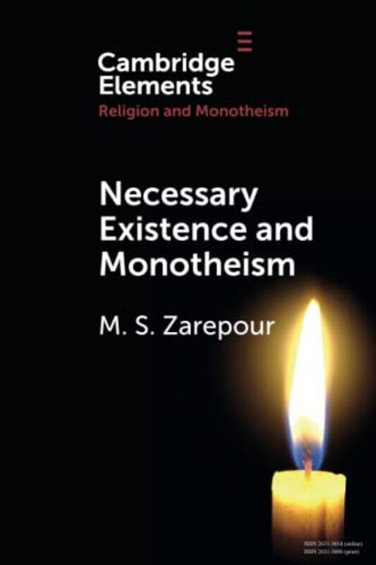 

Necessary Existence and Monotheism by Mohammad Saleh University of Manchester Zarepour-Paperback