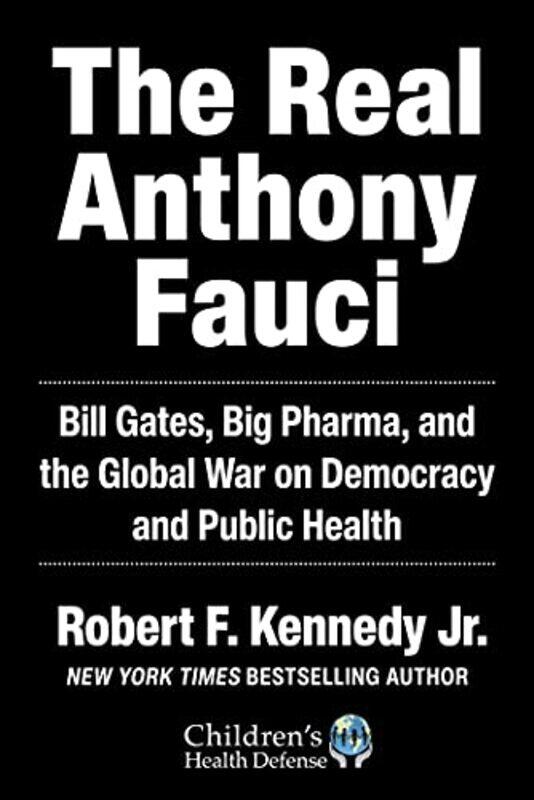 

The Real Anthony Fauci by Robert F Kennedy Jr-Hardcover