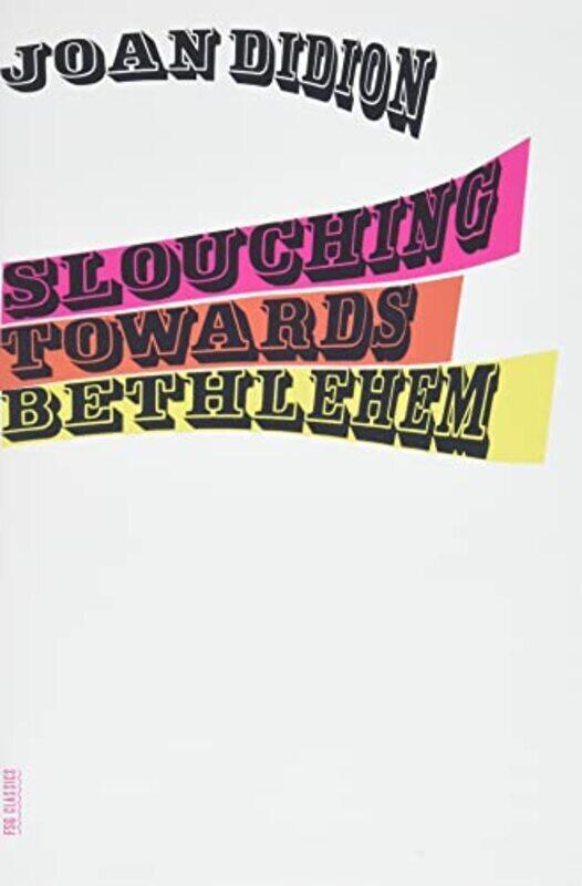 

Slouching Towards Bethlehem , Paperback by Joan Didion