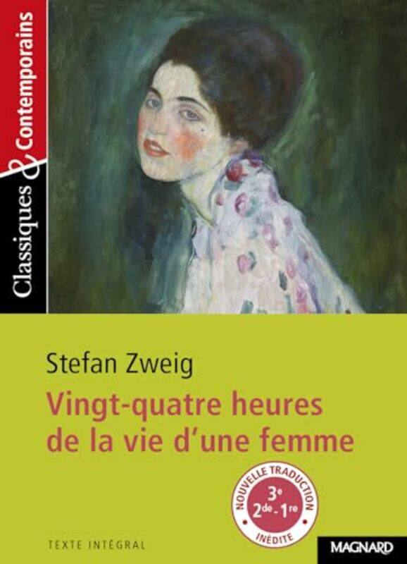 

24 Heures De La Vie Dune Femme De Stefan Zweig Classiques Et Contemporains by Zweig Stefan-Paperback