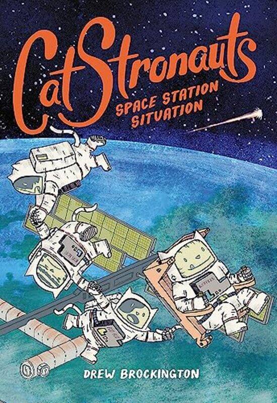 

Catstronaughts Space Station Situation,Paperback by Drew Brockington