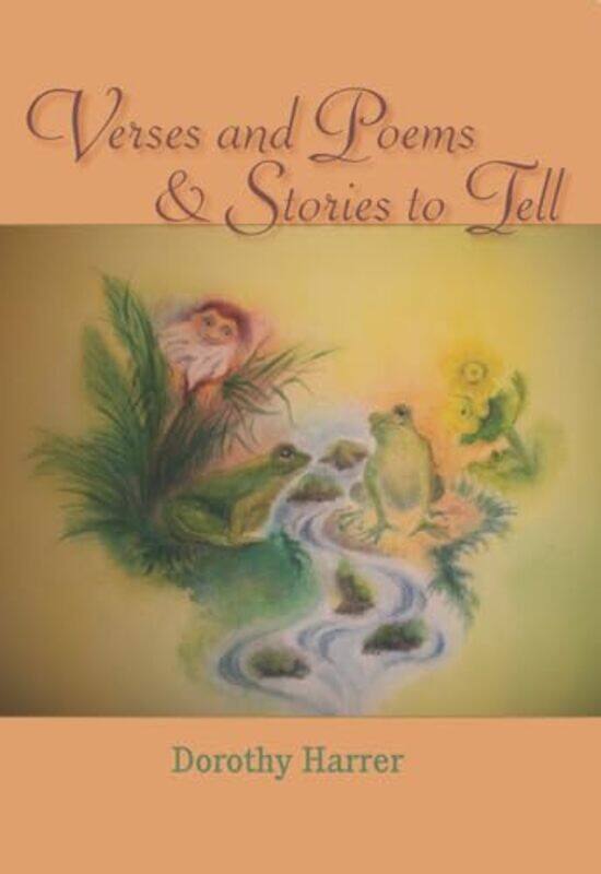 

Verses And Poems And Stories To Tell by Harrer, Dorothy-Paperback