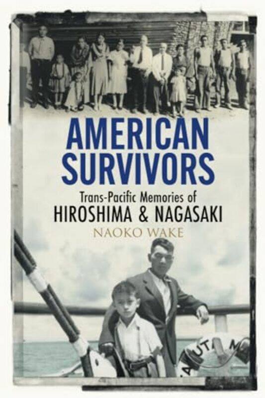 

American Survivors by Naoko (Michigan State University) Wake -Paperback
