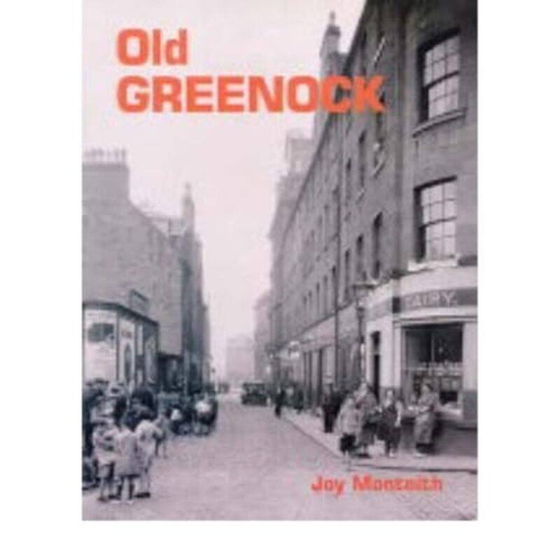 

Old Greenock by Joy Monteith-Paperback