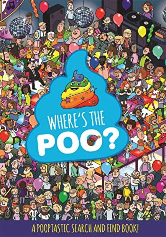 

Wheres the Poo A Pooptastic Search and Find Book by Alex Hunter-Paperback