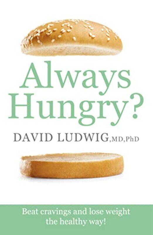 

Always Hungry by David S Ludwig-Paperback