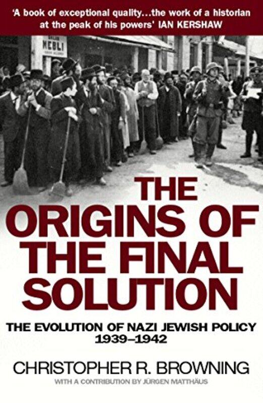 

The Origins of the Final Solution by Christopher Browning-Paperback