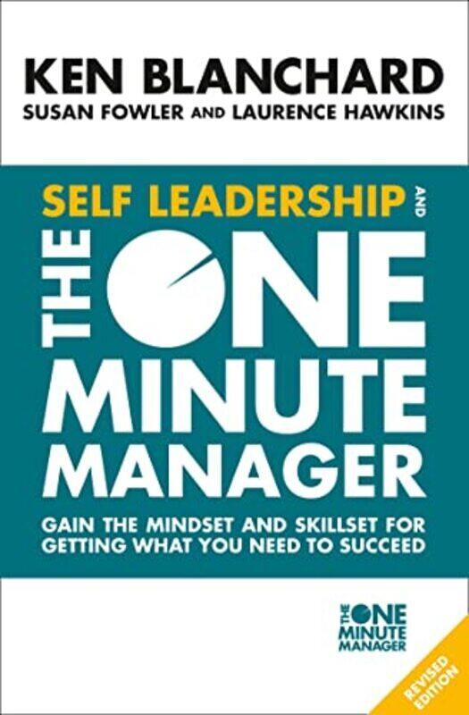 

Self Leadership and the One Minute Manager: Gain the mindset and skillset for getting what you need , Paperback by Blanchard, Ken