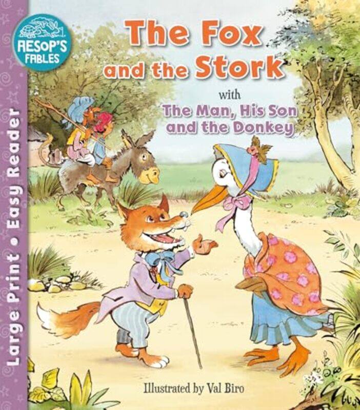 

The Fox and the Stork and The Man His Son and the Donkey by Val Biro-Paperback