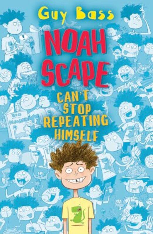 

Noah Scape Cant Stop Repeating Himself by Guy BassSteve May-Paperback