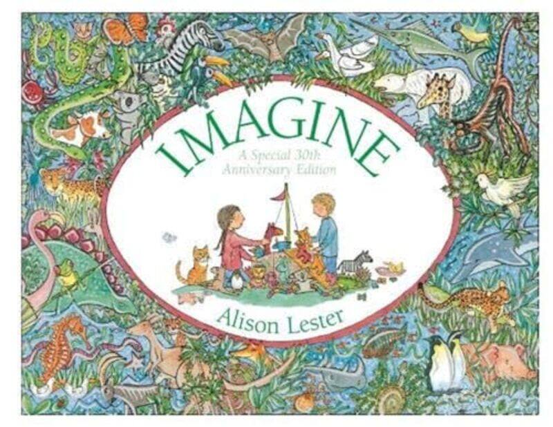 

Imagine 30th Anniversary Edition by Alison Lester-Hardcover