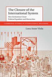 The Closure of the International System by Lora Anne Freie Universitat Berlin Viola-Paperback