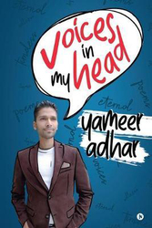 Voices in My Head, Paperback Book, By: Yameer Adhar
