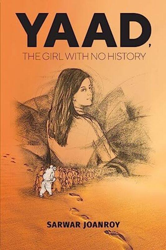 

Yaad the Girl With No History by Sarwar Joanroy-Paperback