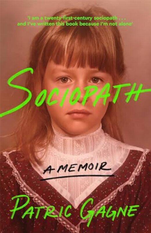 

Sociopath: A Memoir by Patric Gagne -Paperback