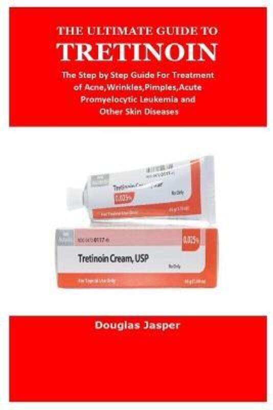 

The Ultimate Guide to Tretinoin.paperback,By :Jasper, Douglas