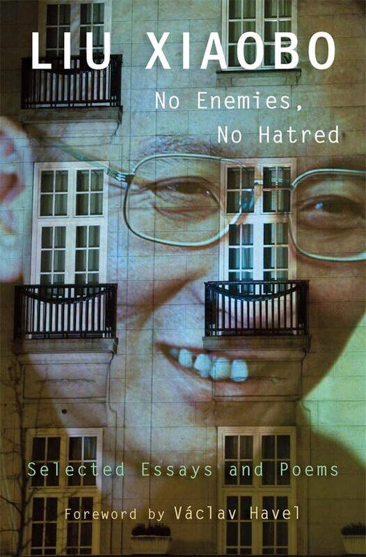 

No Enemies No Hatred by Xiaobo LiuPerry LinkTienchi Martin-LiaoXia Liu-Paperback