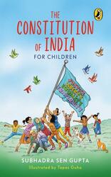 The Constitution of India for Children, Paperback Book, By: Subhadra Sen Gupta