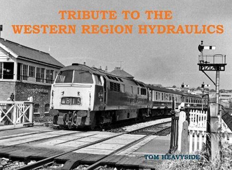 

Tribute to the Western Region Hydraulics by Tom Heavyside-Paperback