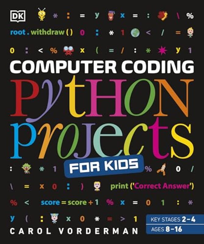 Computer Coding Python Projects for Kids by Carol Vorderman-Paperback