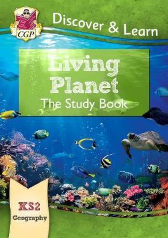 KS2 Discover & Learn: Geography - Living Planet Study Book.paperback,By :Books, CGP - Books, CGP