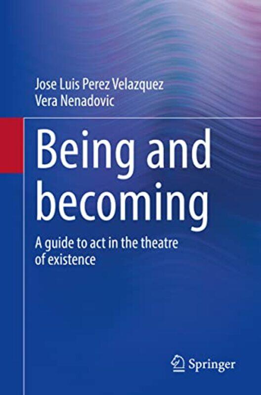 

Being And Becoming by Jose Luis Perez VelazquezVera Nenadovic-Paperback