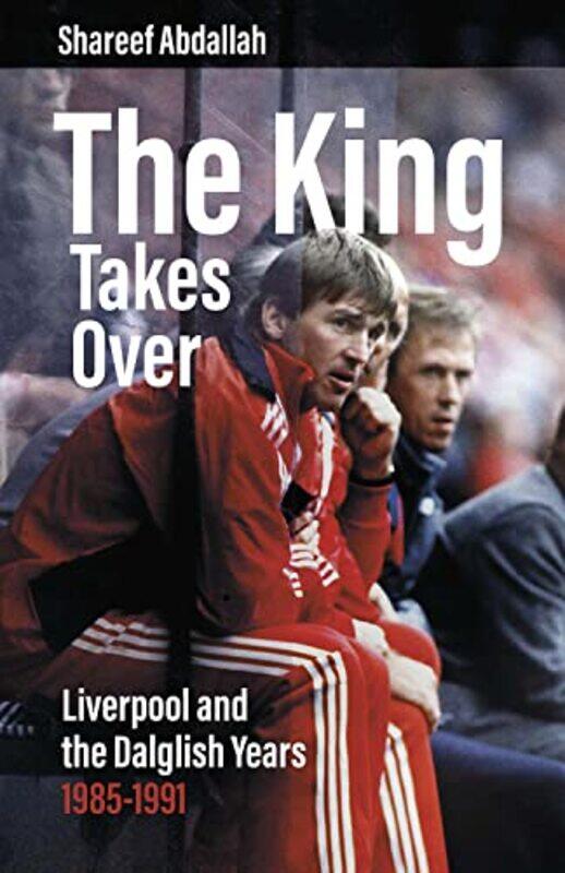 

The King Takes Over by Shareef Abdallah-Hardcover