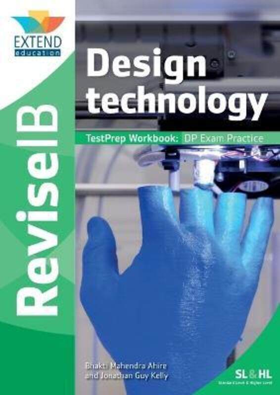 

Design Technology (SL and HL): Revise IB TestPrep Workbook.paperback,By :Ahire, Bhakti Mahendra - Kelly, Jonathan Guy