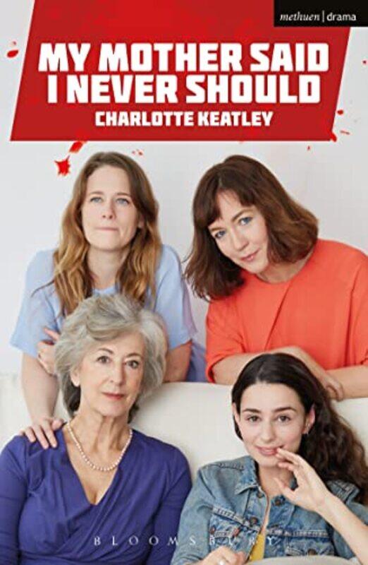 

My Mother Said I Never Should by Charlotte Keatley-Paperback