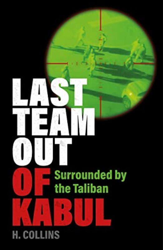 

Last Team Out of Kabul by H Collins-Paperback