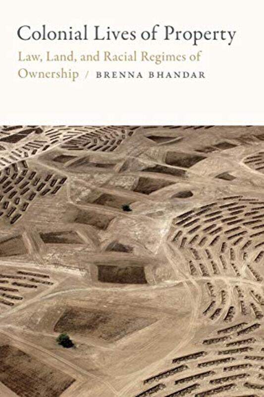 

Colonial Lives of Property by Brenna Bhandar-Paperback