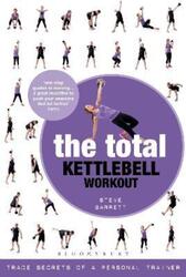 The Total Kettlebell Workout: Trade Secrets of a Personal Trainer.paperback,By :Barrett, Steve