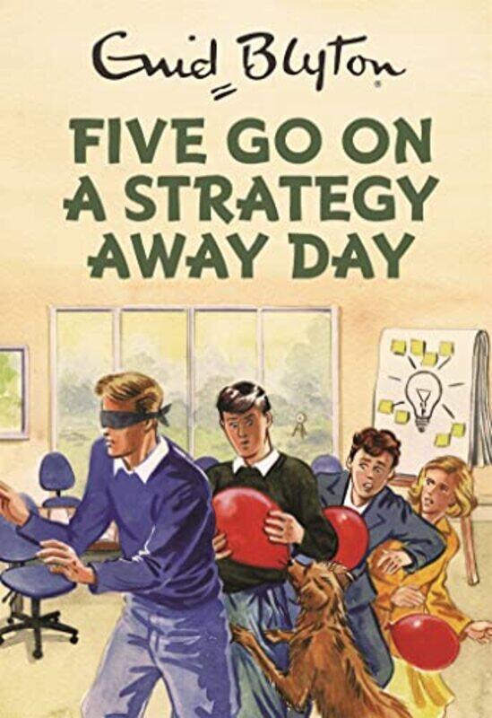 

Five Go On A Strategy Away Day by Julia DonaldsonAxel Scheffler-Hardcover