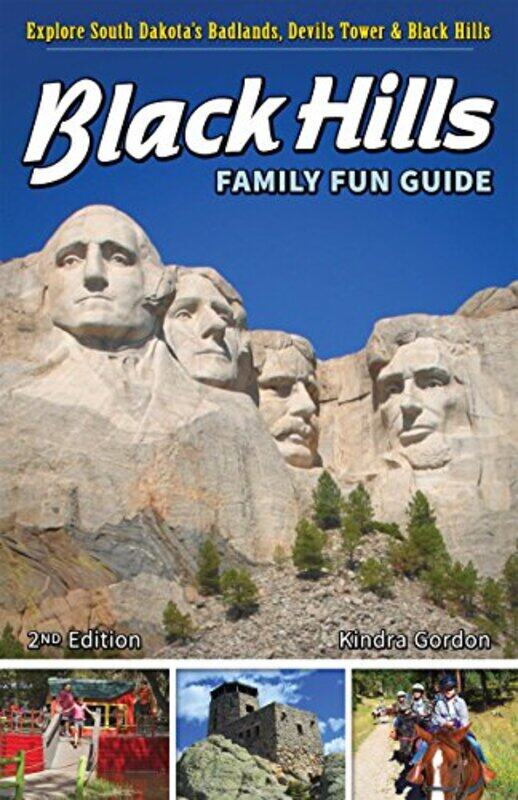 

Black Hills Family Fun Guide by Kindra Gordon-Hardcover