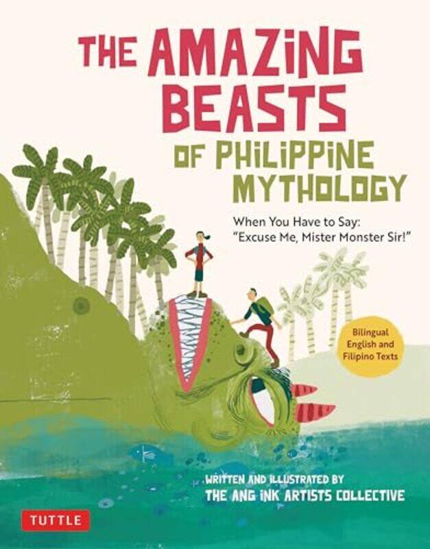 

The Amazing Beasts of Philippine Mythology by The Ang Ink Artists Collective-Paperback