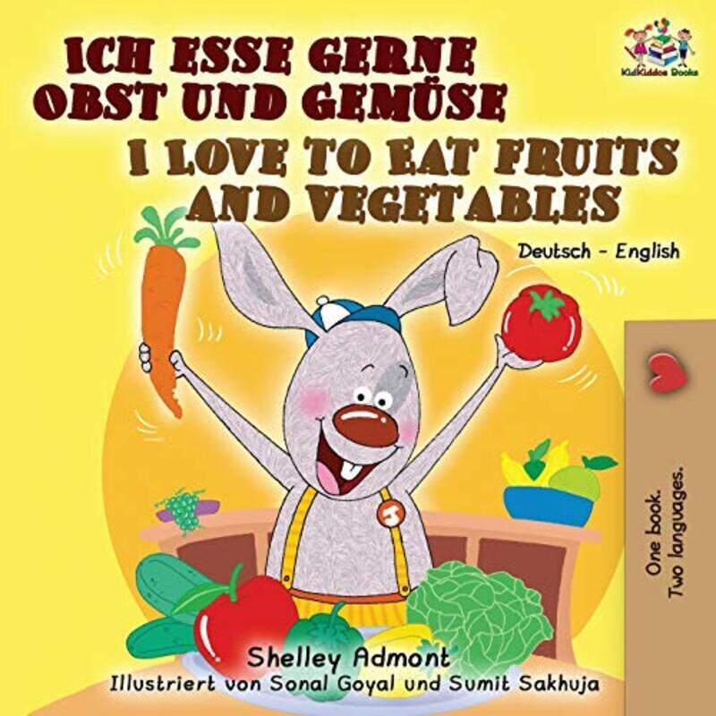 

Ich Esse Gerne Obst Und Gemuse I Love To Eat Fruits And Vegetables German English Bilingual Book By Admont Shelley Books Kidkiddos Paperback