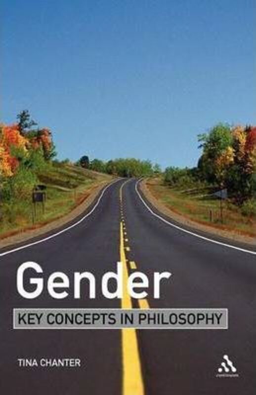 Gender (Key Concepts in Philosophy),Paperback,ByTina Chanter
