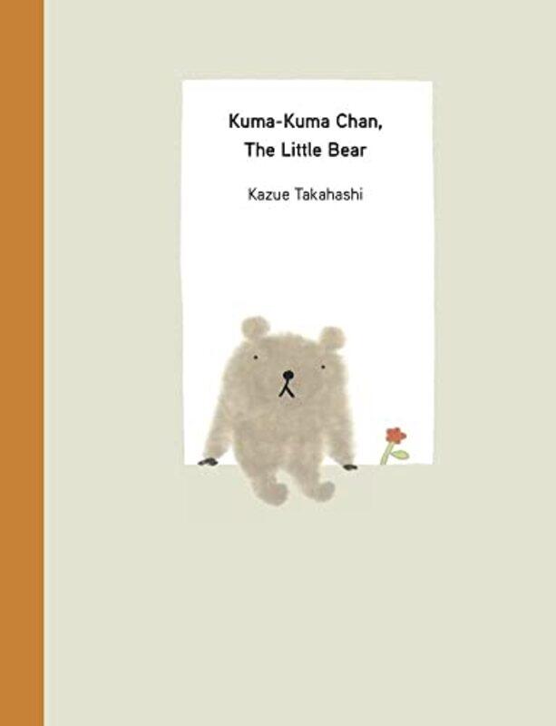 

KumaKuma Chan the Little Bear by Kazue Takahashi-Hardcover