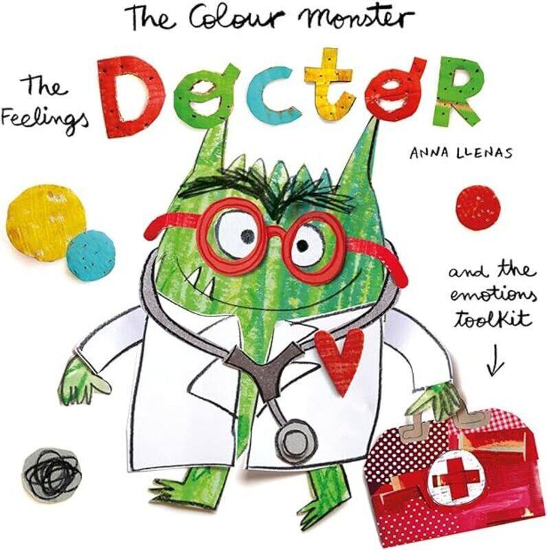 

The Colour MonsterThe Feelings Doctor And The Emotions Toolkit by Anna Llenas Paperback