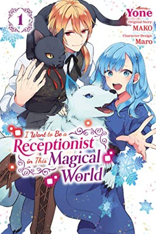 

I Want To Be A Receptionist In This Magical World Vol 1 Manga by Mako-Paperback