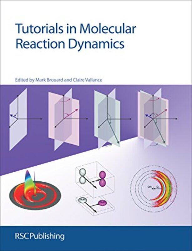 

Tutorials in Molecular Reaction Dynamics by Tony Hare-Paperback