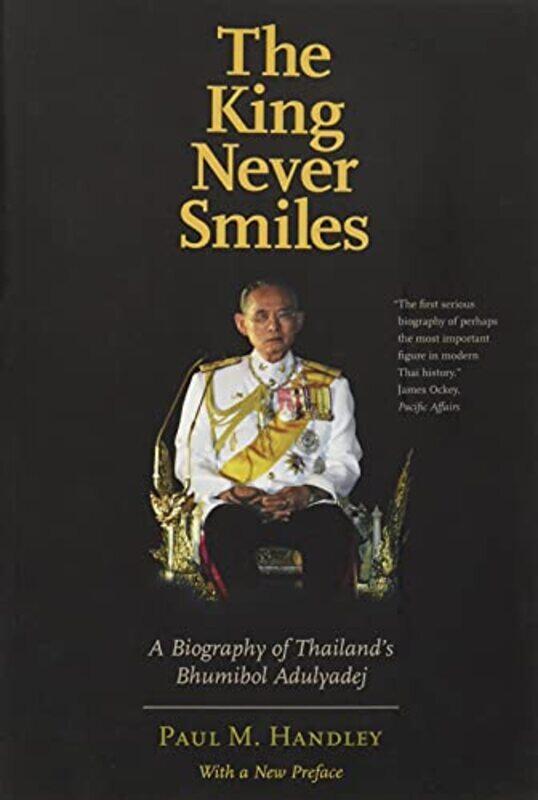 

The King Never Smiles by Paul M Handley-Paperback